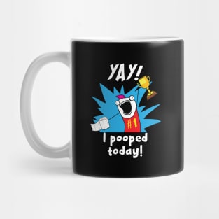 Yay! I Pooped – Positive Attitude Mug